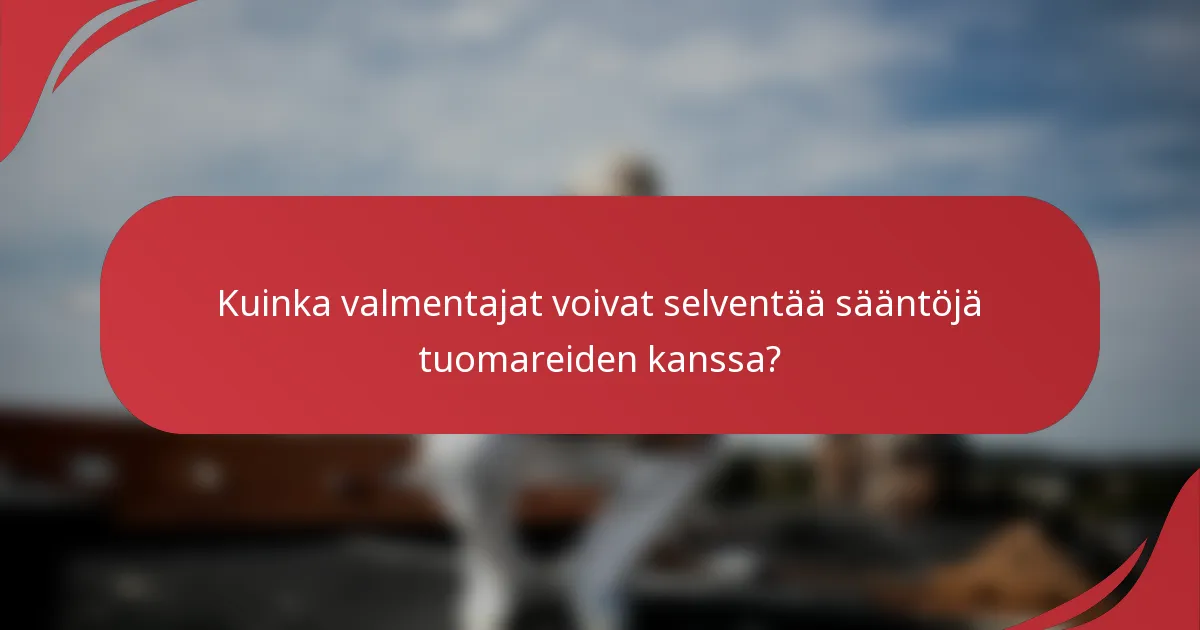 Kuinka valmentajat voivat selventää sääntöjä tuomareiden kanssa?