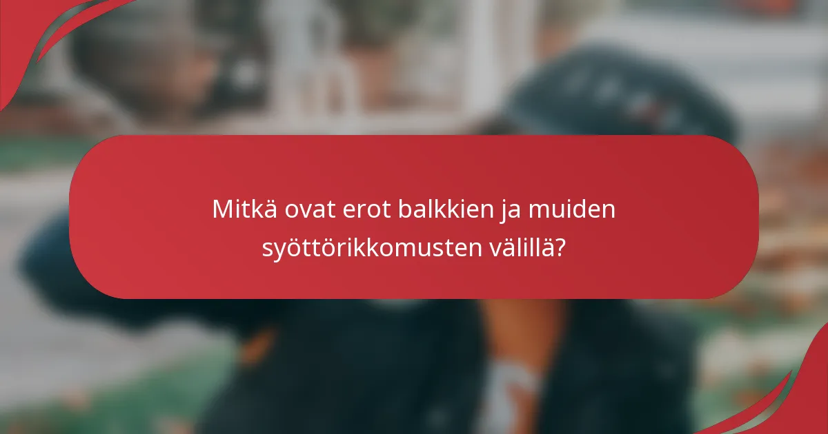 Mitkä ovat erot balkkien ja muiden syöttörikkomusten välillä?